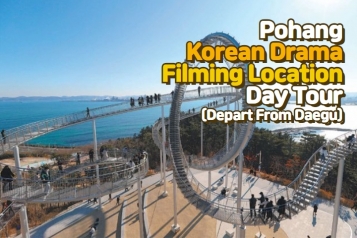 [Depart From Daegu] Gyeongsangbuk-do Pohang K-drama Filming Location Day Tour
