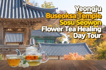 Yeongju Buseoksa Temple Sosu Seowon Flower Tea Healing Day Tour