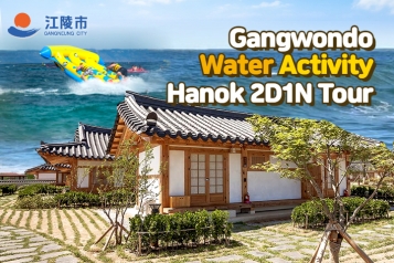 Gangneung Summer Limited Water Activity Hanok 2D1N Tour